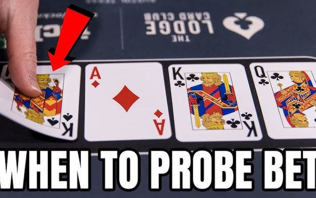 What is Probe Bet? A Comprehensive Guide for Poker Beginners