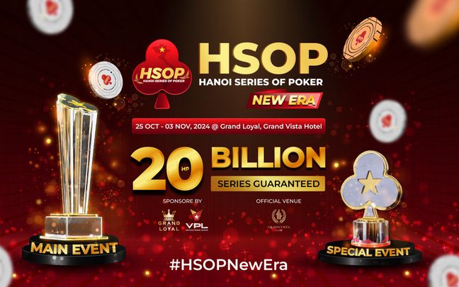 HSOP New Era: Prestigious Poker Tournament in Hanoi with a Total Prize Pool of 20 Billion VND