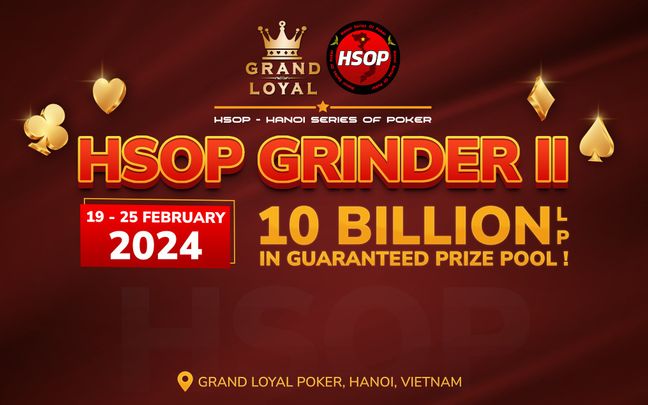 The HSOP Grinder II Tournament Welcomes The Spring Of The Year Of The Dragon With A Guaranteed Prize Pool Of 10 Billion LP.